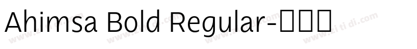 Ahimsa Bold Regular字体转换